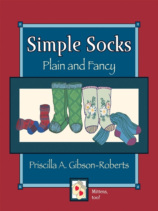 Title details for Simple Socks, Plain and Fancy by Priscilla Gibson roberts - Available